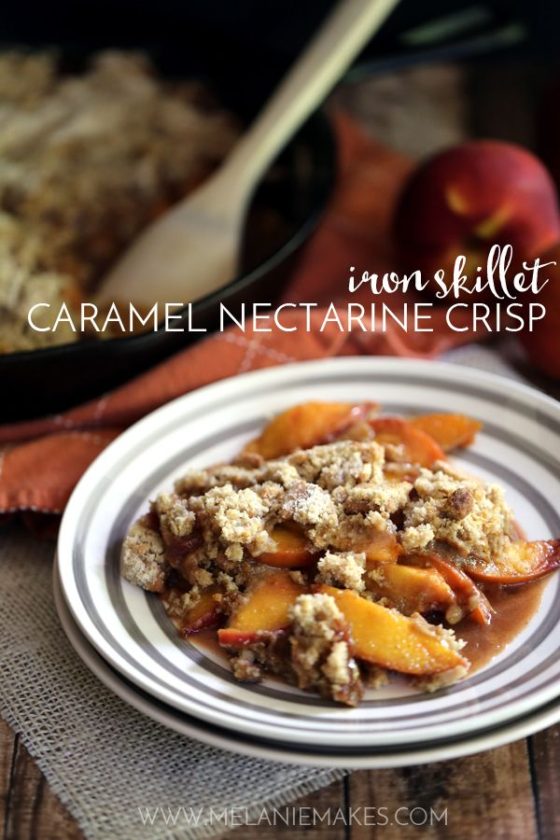 iron skillet caramel nectarine crisp and 25 Other Insanely Delicious Cast Iron Desserts