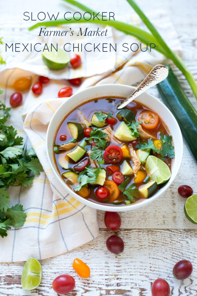 Simple+to+make+and+bursting+with+fresh+summer+flavors,+Slow+Cooker+Farmer's+Market+Mexican+Chicken+Soup+is+perfect+any+time+of+yearFIFTY Whole30 Compliant Recipes for Your New Year!