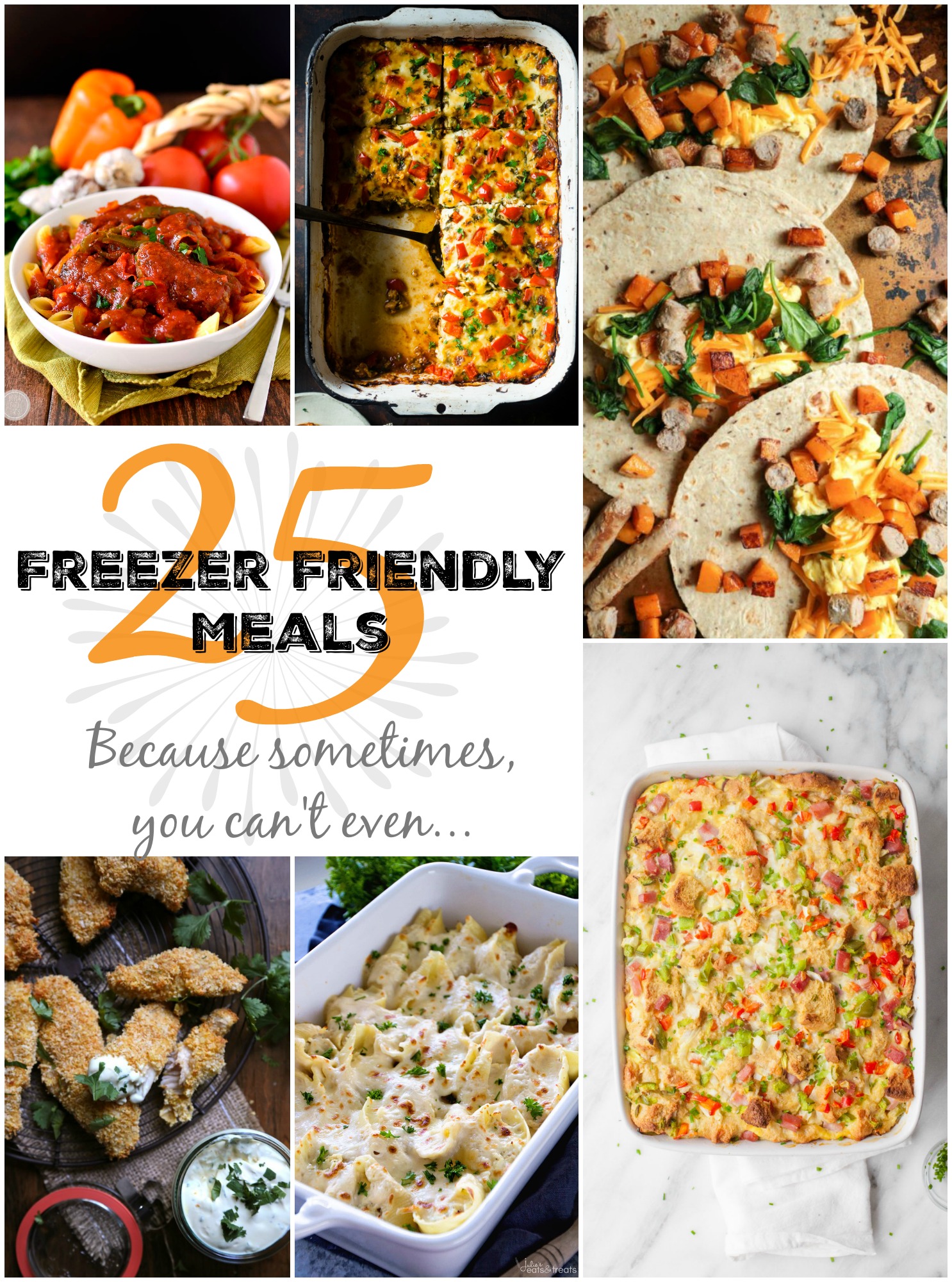 25 Freezer Friendly Meals - Because sometimes you just can't even
